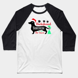 Dachshund Through The Snow Baseball T-Shirt